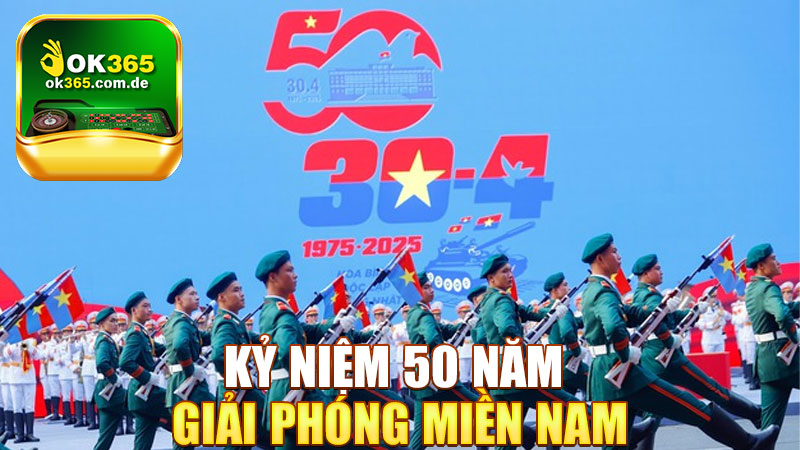 Kỷ Niệm 50 Năm Giải Phóng Miền Nam: Một Chặng Đường Hòa Bình, Một Chặng Đường Vinh Quang